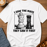 I Saw The Mate They Saw First T-Shirt