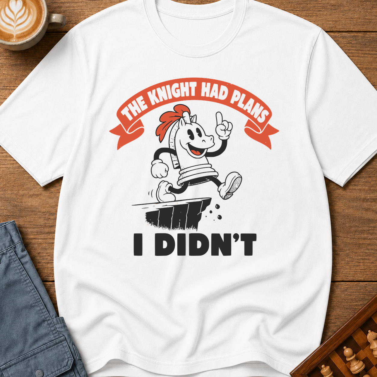 The Knight Had Plans I Didn't T-Shirt
