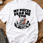 My Pieces Fear Me Too T-Shirt