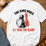 The King Hides I Take Blame T-Shirt