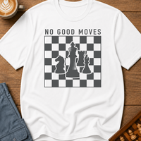 No Good Moves T-Shirt