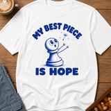My Best Piece Is Hope T-Shirt