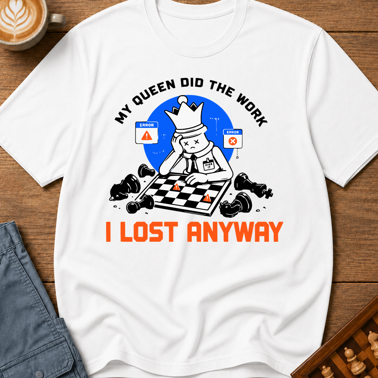 My Queen Worked I Lost Anyway T-Shirt