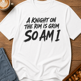 A Knight On The Rim Is Grim T-Shirt