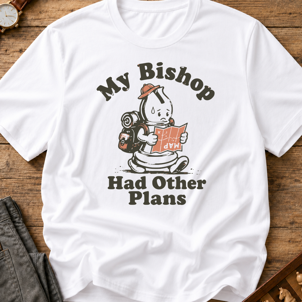 My Bishop Had Other Plans T-Shirt